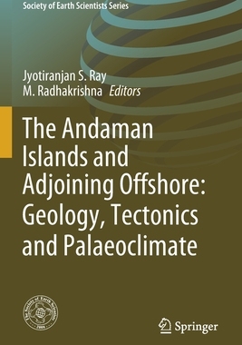 【预订】The Andaman Islands and Adjoining Offshore: Geology, Tectonics and Palaeoclimate