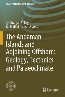 【预订】The Andaman Islands and Adjoining Offshore: Geology, Tectonics and Palaeoclimate