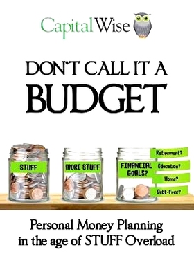 预订 Don’t Call It a Budget: Personal Money Planning in the Age of Stuff Overload: 9781981579662