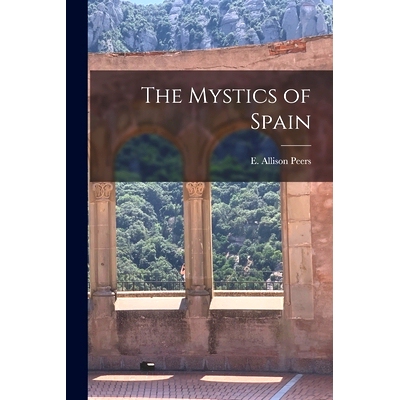 预订 The Mystics of Spain: 9781014891976
