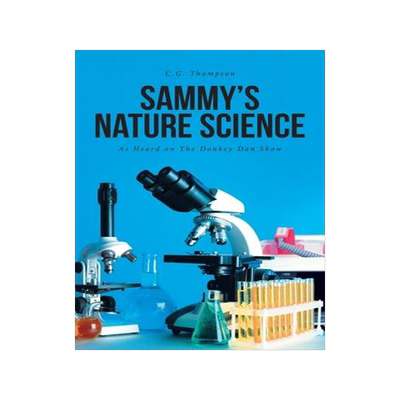 [预订]Sammy’s Nature Science: As Heard on The Donkey Dan Show 9781638148128