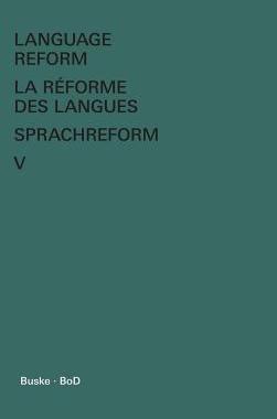 [预订]Language Reform - La Reforme Des Langues - Sprachreform Vol. V 9783871189159