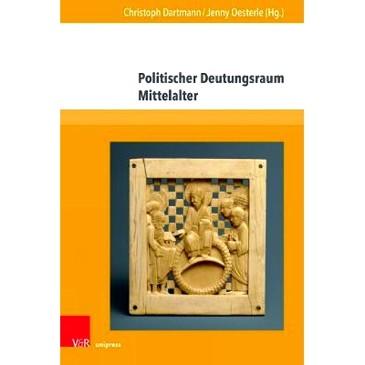 预订 Politischer Deutungsraum Mittelalter 对中世纪的政治解读: 9783847114246