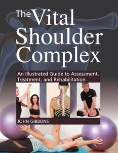 Vital Rehabilitation and Guide 预订 The Complex Shoulder Treatment Assessment Illustrated