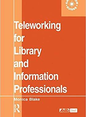 【预售】Teleworking for Library and Information Professionals