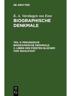 预订 Preußische biographische Denkmale, 2. Leben des Fürsten Blücher von Wahlstadt: 9783111065021