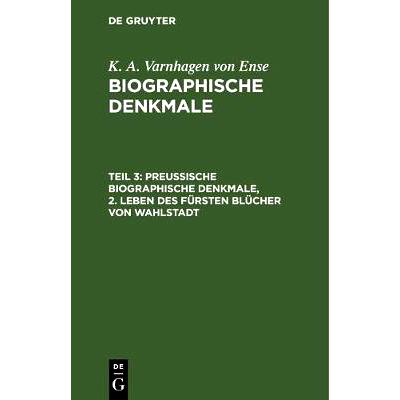 预订 Preußische biographische Denkmale, 2. Leben des Fürsten Blücher von Wahlstadt: 9783111065021