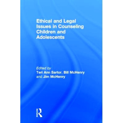 预订 Ethical and Legal Issues in Counseling Children and Adolescents 儿童与青少年心理咨询中的伦理与法律问题（精装）: 978