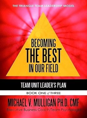 预订 Becoming the Best in Our Field: Team Unit Leader’s Plan: 9781450259583