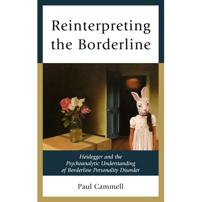 预订 Reinterpreting the Borderline: Heidegger and the Psychoanalytic Understanding of Borderline Personality Disorder 重