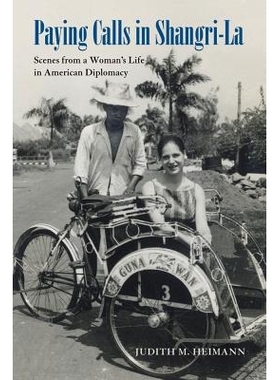 预订 Paying Calls in Shangri-La: Scenes from a Woman’s Life in American Diplomacy 香格里拉的付费电话：美国外交中的女性