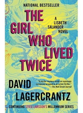 预订 The Girl Who Lived Twice: A Lisbeth Salander Novel, Continuing Stieg Larsson’s Millennium Series 两次生活的女孩：