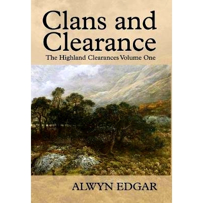 预订 Clans and Clearance: The Highland Clearances Volume One: The Highland Clearances Volume One 部落与清除：高地清除*卷