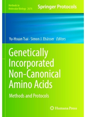 预订 Genetically Incorporated Non-Canonical Amino Acids: Methods and Protocols: 9781071632536