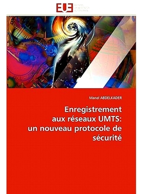 预订 Enregistrement Aux Reseaux Umts: Un Nouveau Protocole de Securite: 9786131550652