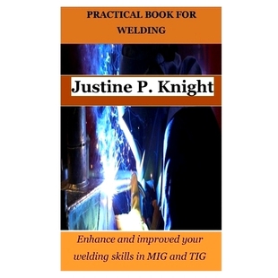 Welding improved Practical for MIG 9798378245130 预订 Enhance Book welding your and TIG skills