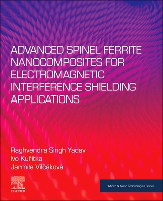 【预订】Advanced Spinel Ferrite Nanocomposites for Electromagnetic Interference Shielding Applications-封面