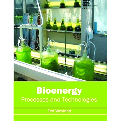 预订 Bioenergy: Processes and Technologies 生物能源：工艺与技术: 9781632396365