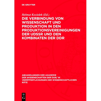 预订 Die Verbindung von Wissenschaft und Produktion in den Produktionsvereinigungen der UdSSR und den Kombinaten der DDR