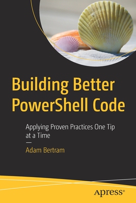 【预订】Building Better PowerShell Code