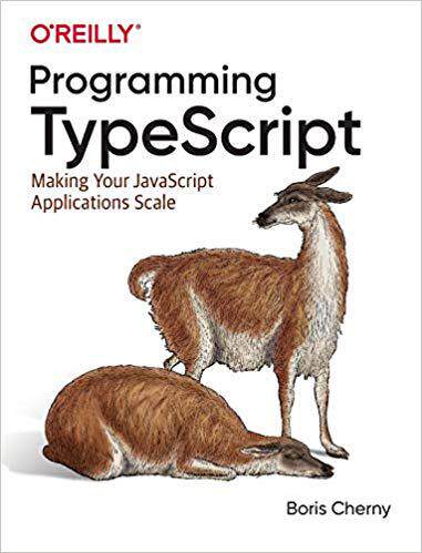 【预售】Programming Typescript: Making Your JavaScript Applications Scale