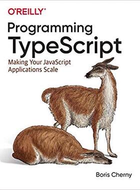 【预售】Programming Typescript: Making Your JavaScript Applications Scale
