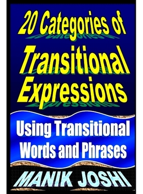 预订 20 Categories of Transitional Expressions: Using Transitional Words and Phrases: 9798466271980