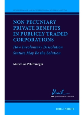 预订 Non-Pecuniary Private Benefits in Publicly Traded Corporations: How Involuntary Dissolution Statute May Be the Solu