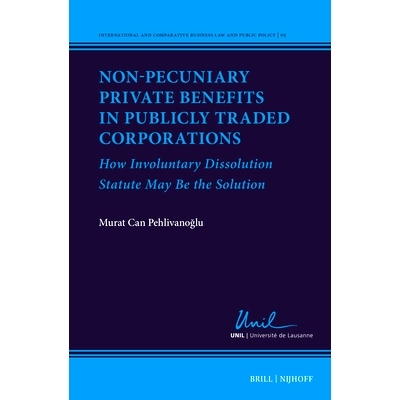 预订 Non-Pecuniary Private Benefits in Publicly Traded Corporations: How Involuntary Dissolution Statute May Be the Solu