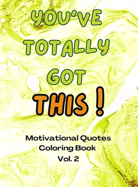 预订 You Totally Got This! - Motivational Quote Coloring book Vol. 2: 9798328109048