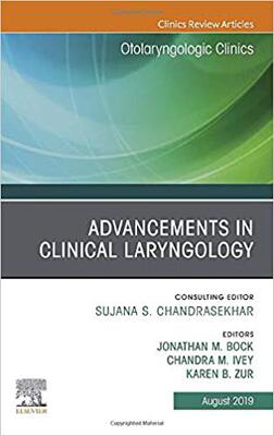 【预售】Advancements in Clinical Laryngology, An Issue of Otolaryngologic Clinics of North America
