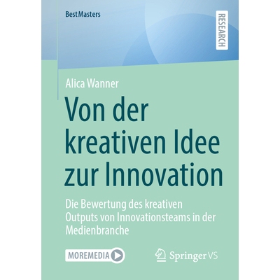 预订 Von Der Kreativen Idee Zur Innovation: Die Bewertung Des Kreativen Outputs Von Innovationsteams in Der Medienbranch