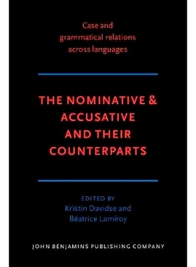 预订 The Nominative & Accusative and their Counterparts(Case and Grammatical Relations Across Languages,4) 主格，宾格及
