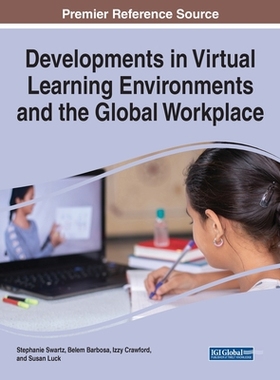 【预订】Developments in Virtual Learning Environments and the Global Workpla 9781799873310