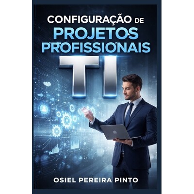 预订 Configuração de Projetos Profissionais TI 9798247574538