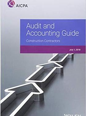 【预售】Audit And Accounting Guide - Construction Contractors, 2018