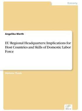 [预订]Eu Regional Headquarters: Implications for Host Countries and Skills of Domestic Labor Force 9783838695884