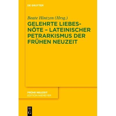 预订 Gelehrte Liebesnöte – Lateinischer Petrarkismus der Frühen Neuzeit: 9783110779882
