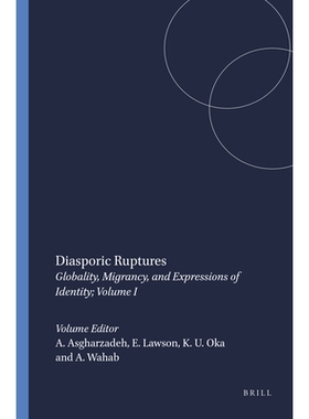 预订 Diasporic Ruptures: Globality, Migrancy, and Expressions of Identity; Volume I 散居性破裂：全球性、移民与身份表达，