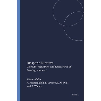 预订 Diasporic Ruptures: Globality, Migrancy, and Expressions of Identity; Volume I 散居性破裂：全球性、移民与身份表达，