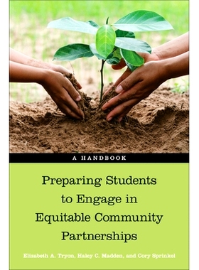 预订 Preparing Students to Engage in Equitable Community Partnerships: A Handbook: 9781439922743