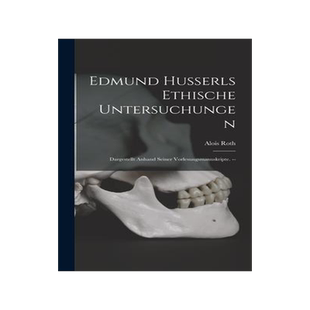 [预订]Edmund Husserls Ethische Untersuchungen: Dargestellt Anhand Seiner Vorlesungsmanuskripte. -- 9781014290113