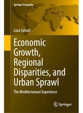 预订 Economic Growth, Regional Disparities, and Urban Sprawl: The Mediterranean Experience 经济增长、地区差异与城市扩张