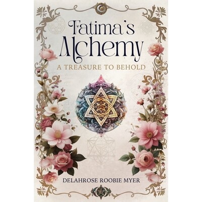 预订 Fatima’s Alchemy: A Treasure to Behold: 9781916529601