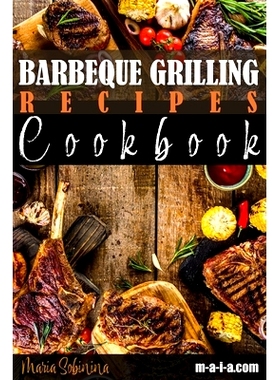 预订 Barbeque Grilling Recipes Cookbook: 9781086610208