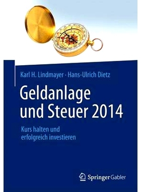 预订 Geldanlage und Steuer 2014: Kurs halten und erfolgreich investieren 投资与控制2014: 9783658032678