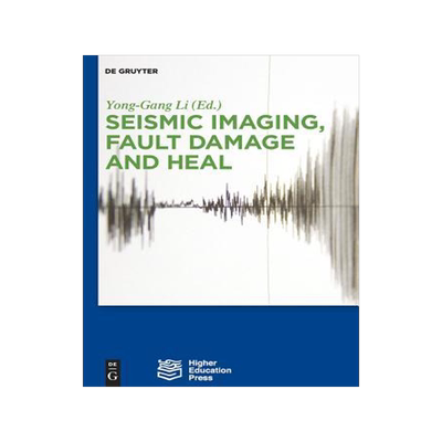 [预订]Seismic Imaging, Fault Damage and Heal 9783110329919