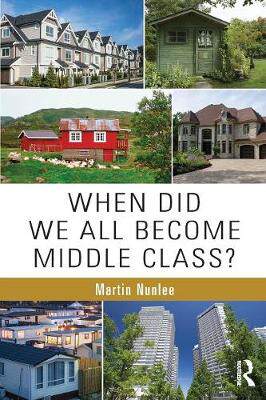 预订 When Did We All Become Middle Class?