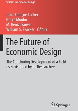 【预订】The Future of Economic Design: The Continuing Development of a Field as Envisioned by Its Researchers (2019)