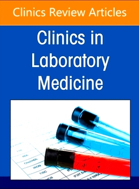 预订 Infectious Disease Diagnostics, An Issue of the Clinics in Laboratory Medicine: 9780443313769